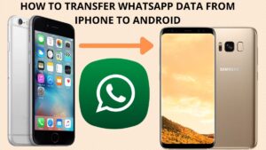 HOW TO TRANSFER WHATSAPP DATA FROM IPHONE TO ANDROID