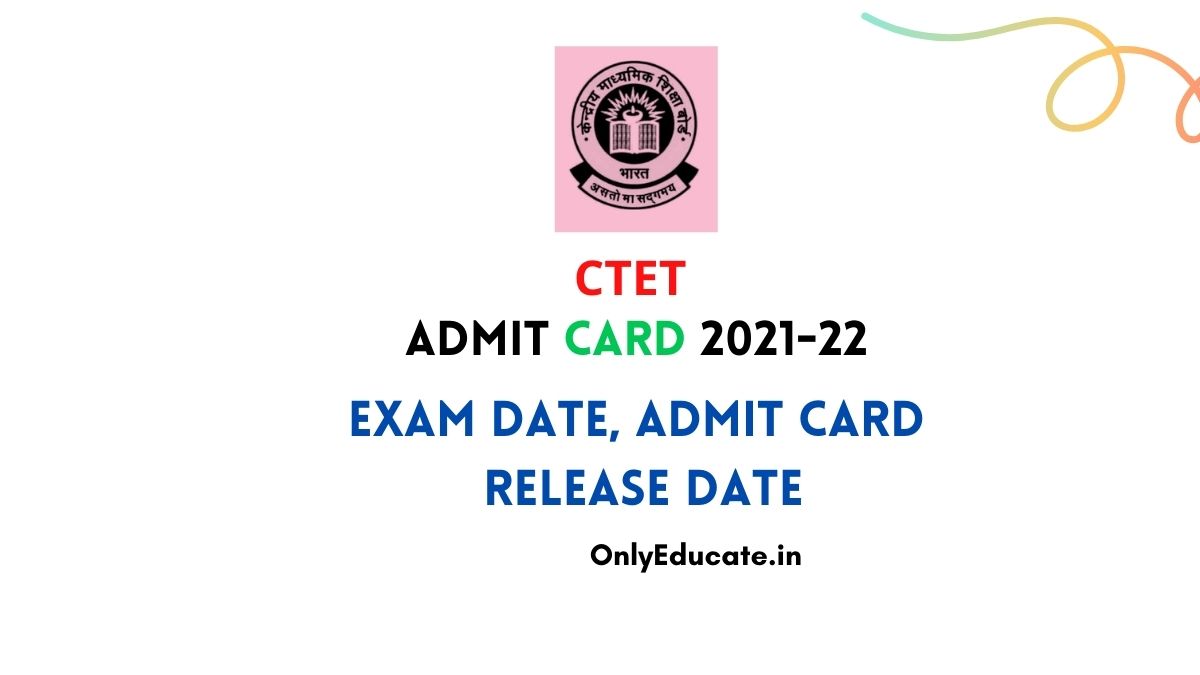 CTET Admit Card 2021-22 Download – Exam Date, Admit Card Release Date